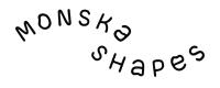 Monska Shapes